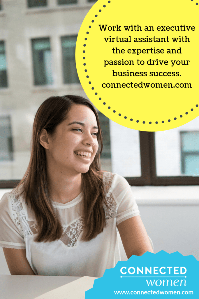 Work with an executive virtual assistant with the expertise and passion to drive your business success. connectedwomen.com