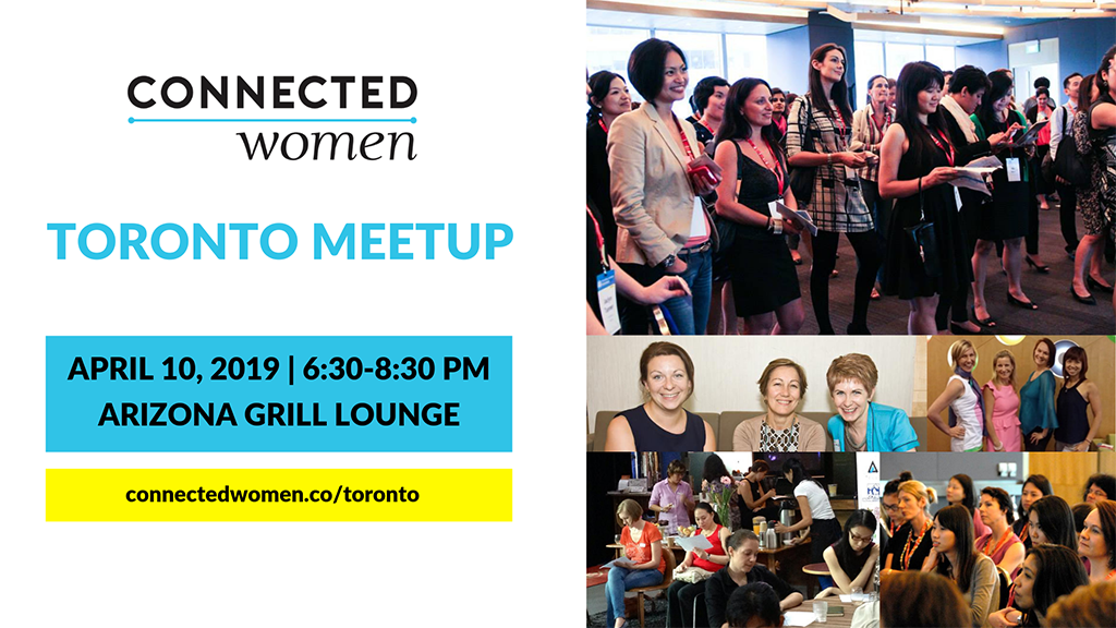 #ConnectedWomen Meetup - Toronto (CA) - April 10